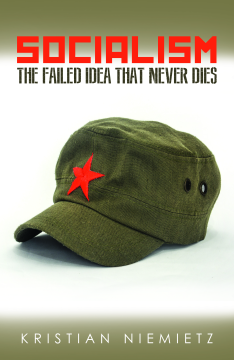 Socialism: The Failed Idea That Never Dies Socialism: The Failed Idea That Never Dies