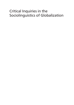 Critical Inquiries in the Sociolinguistics of Globalization Critical Inquiries in the Sociolinguistics of Globalization