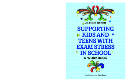 Supporting Kids and Teens with Exam Stress in School Supporting Kids and Teens with Exam Stress in School