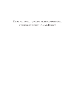Dual Nationality, Social Rights and Federal Citizenship in the U.S. and Europe Dual Nationality, Social Rights and Federal Citizenship in the U.S. and Europe