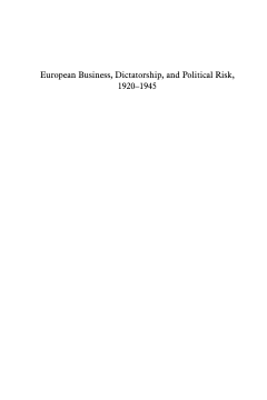 European Business, Dictatorship, and Political Risk, 1920-1945 European Business, Dictatorship, and Political Risk, 1920-1945