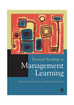 Essential Readings in Management Learning: Essential Readings in Management Learning: