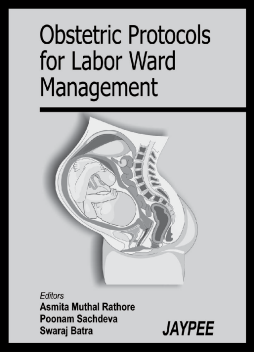 Obstetric Protocols for Labor Ward Management Obstetric Protocols for Labor Ward Management