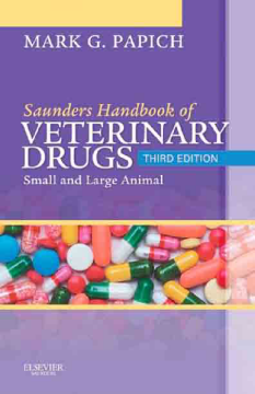 Saunders Handbook of Veterinary Drugs - E-Book Saunders Handbook of Veterinary Drugs - E-Book
