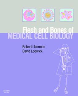 The Flesh and Bones of Medical Cell Biology E-Book