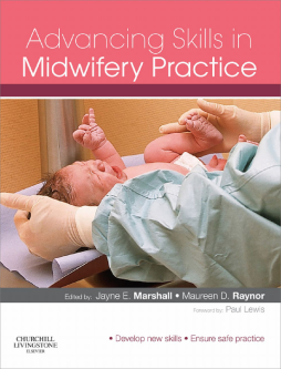 Advancing Skills in Midwifery Practice E-Book Advancing Skills in Midwifery Practice E-Book