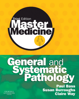 Master Medicine: General and Systematic Pathology E-Book Master Medicine: General and Systematic Pathology E-Book