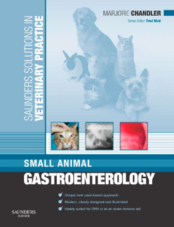 Solutions Veterinary Practice: Small Animal Gastroenterology E-Book Solutions Veterinary Practice: Small Animal Gastroenterology E-Book