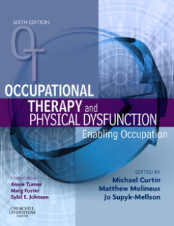 Occupational Therapy and Physical Dysfunction E-Book