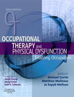 Occupational Therapy and Physical Dysfunction E-Book Occupational Therapy and Physical Dysfunction E-Book
