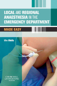 Local and Regional Anaesthesia in the Emergency Department Made Easy E-Book