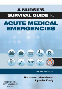 A Nurse's Survival Guide to Acute Medical Emergencies E-Book A Nurse's Survival Guide to Acute Medical Emergencies E-Book