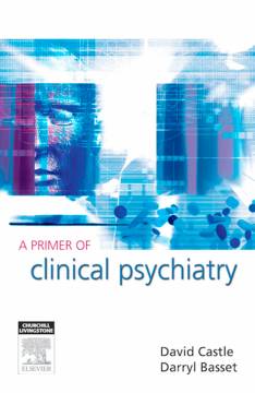 A Primer of Clinical Psychiatry A Primer of Clinical Psychiatry