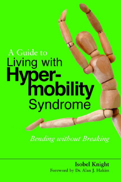 A Guide to Living with Hypermobility Syndrome A Guide to Living with Hypermobility Syndrome