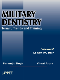 Military Dentistry (Terrain, Trends & Training) Military Dentistry (Terrain, Trends & Training)
