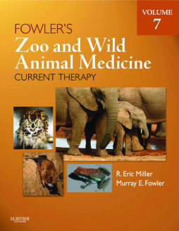 Fowler's Zoo and Wild Animal Medicine Current Therapy, Volume 7 - E-Book