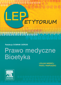 LEPetytorium. Prawo medyczne. Bioetyka LEPetytorium. Prawo medyczne. Bioetyka