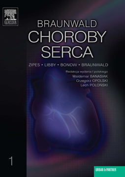 Choroby serca Braunwald. Tom 1