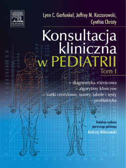 Konsultacja kliniczna w pediatrii. Tom 1 Konsultacja kliniczna w pediatrii. Tom 1