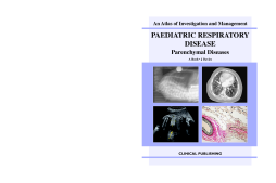 Paediatric Respiratory ? Parenchymal Diseases: an Atlas of Investigation and Diagnosis Paediatric Respiratory ? Parenchymal Diseases: an Atlas of Investigation and Diagnosis