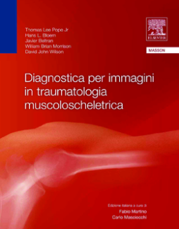 Diagnostica per immagini in traumatologia muscoloscheletrica Diagnostica per immagini in traumatologia muscoloscheletrica
