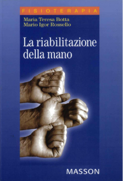 La riabilitazione della mano La riabilitazione della mano