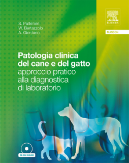 Patologia clinica del cane e del gatto - approccio pratico alla diagnostica di laboratorio Patologia clinica del cane e del gatto - approccio pratico alla diagnostica di laboratorio