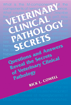 Veterinary Clinical Pathology Secrets E-Book Veterinary Clinical Pathology Secrets E-Book