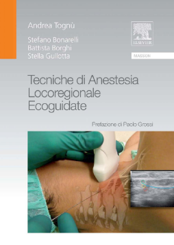 Tecniche di anestesia locoregionale ecoguidate Tecniche di anestesia locoregionale ecoguidate