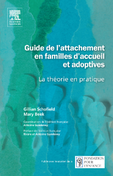 Guide de l'attachement en familles d'accueil et adoptives Guide de l'attachement en familles d'accueil et adoptives
