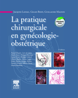 La pratique chirurgicale en gynécologie obstétrique La pratique chirurgicale en gynécologie obstétrique