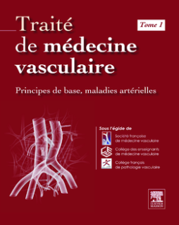Traité de médecine vasculaire. Tome 1 Traité de médecine vasculaire. Tome 1