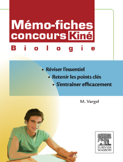 Mémo-fiches concours Kiné Biologie Mémo-fiches concours Kiné Biologie