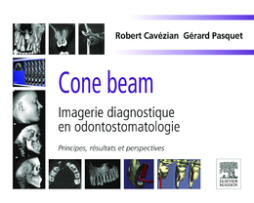 Cone beam : Imagerie diagnostique en odontostomatologie