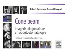 Cone beam : Imagerie diagnostique en odontostomatologie Cone beam : Imagerie diagnostique en odontostomatologie
