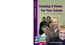 Creating a Vision for Your School Creating a Vision for Your School