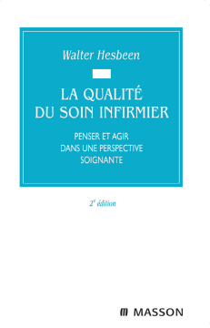 La qualité du soin infirmier La qualité du soin infirmier