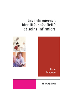 Les infirmières : identité, spécificité et soins infirmiers Les infirmières : identité, spécificité et soins infirmiers