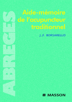 Aide-mémoire de l'acupuncteur traditionnel Aide-mémoire de l'acupuncteur traditionnel