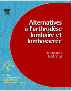 Alternatives à l'arthrodèse lombaire et lombosacrée (n° 96) Alternatives à l'arthrodèse lombaire et lombosacrée (n° 96)