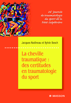 La cheville traumatique : des certitudes en traumatologie du sport