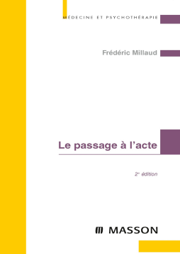 Le passage à l'acte Le passage à l'acte