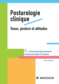 Posturologie clinique. Tonus, posture et attitudes Posturologie clinique. Tonus, posture et attitudes