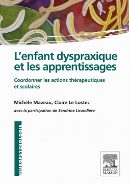 L'enfant dyspraxique et les apprentissages L'enfant dyspraxique et les apprentissages