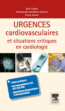 Urgences cardio-vasculaires et situations critiques en cardiologie Urgences cardio-vasculaires et situations critiques en cardiologie