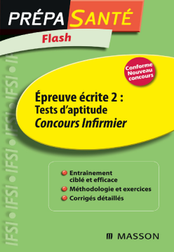 Flash Épreuve écrite 2 : Tests d'aptitude Concours Infirmier Flash Épreuve écrite 2 : Tests d'aptitude Concours Infirmier