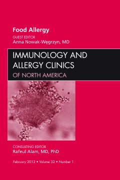 Food Allergy, An Issue of Immunology and Allergy Clinics - E-Book