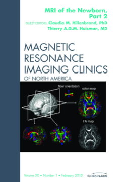 MRI of the Newborn, Part 2,  An Issue of Magnetic Resonance Imaging Clinics - E-Book