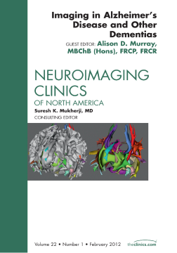Imaging in Alzheimer’s Disease and Other Dementias, An Issue of Neuroimaging Clinics - E-Book Imaging in Alzheimer’s Disease and Other Dementias, An Issue of Neuroimaging Clinics - E-Book