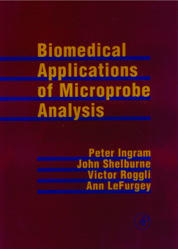 Biomedical Applications of Microprobe Analysis Biomedical Applications of Microprobe Analysis